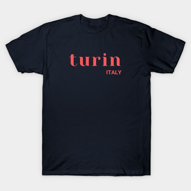 Turin Italy T-Shirt by yourstruly